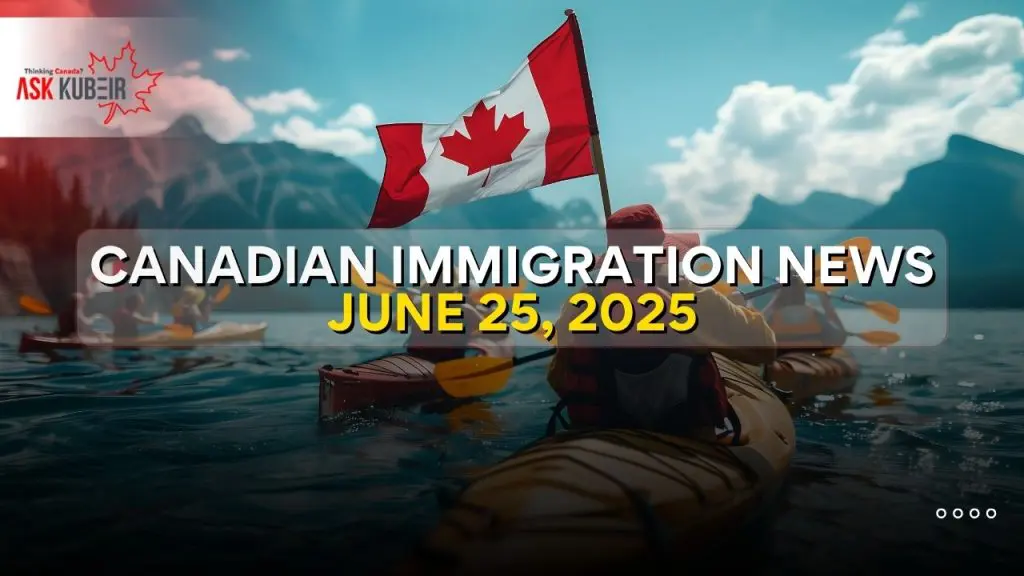 June 2025 Canadian Immigration Updates