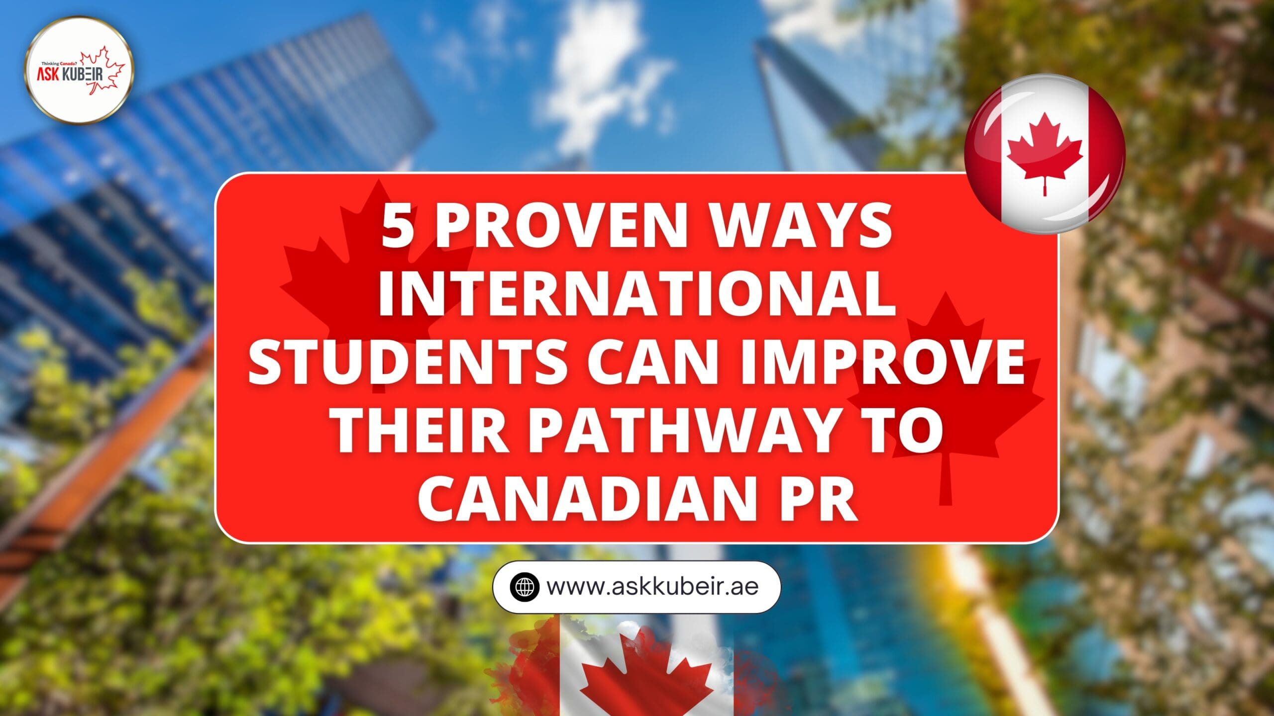 A detailed infographic showcasing 5 proven strategies for international students to enhance their pathway to Canadian PR.