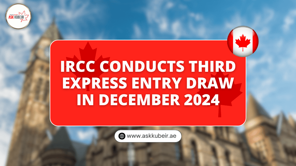 IRCC Conducts Third Express Entry Draw in December 2024