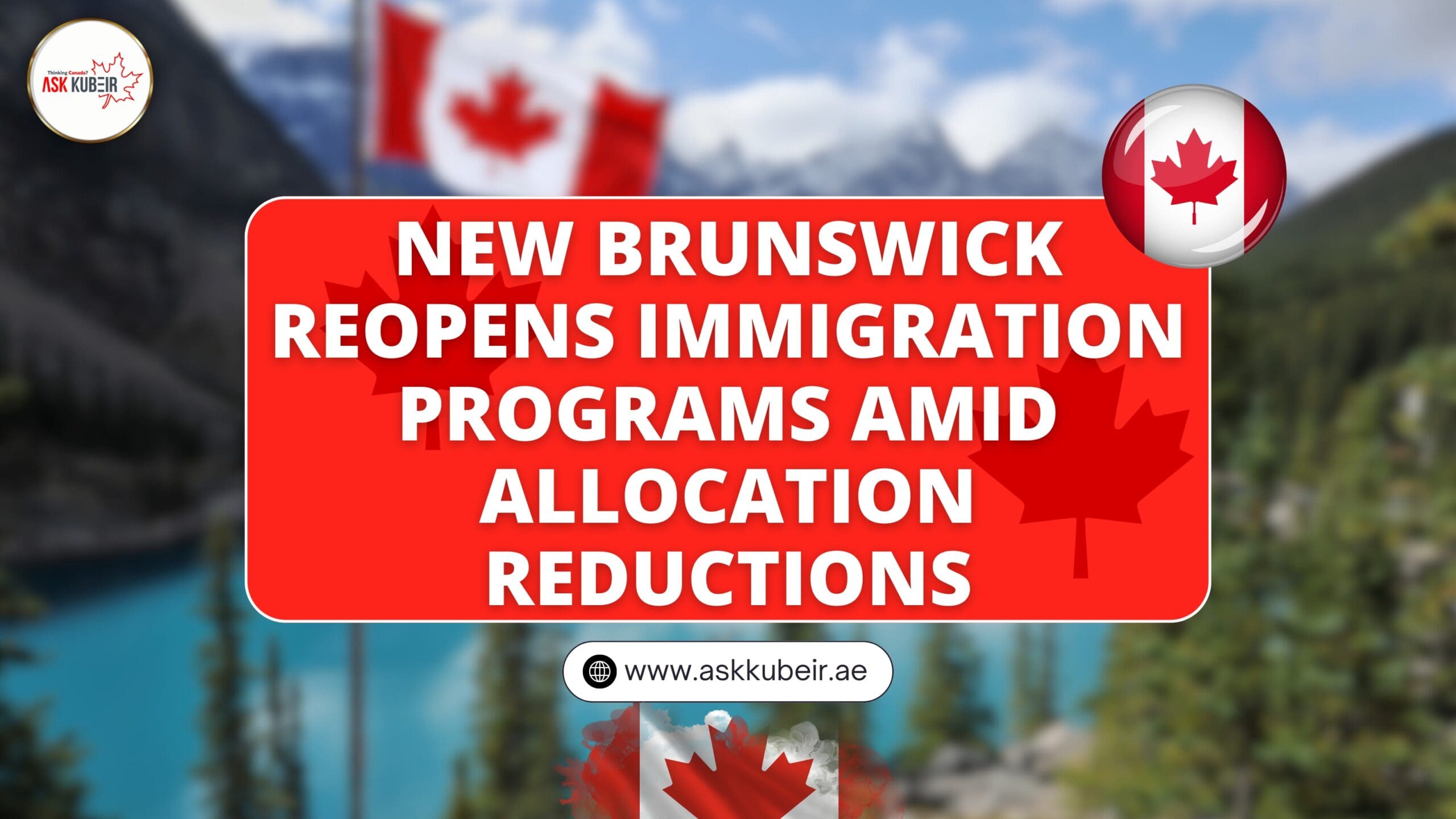 New Brunswick Reopens Immigration Programs Amid Allocation Reductions