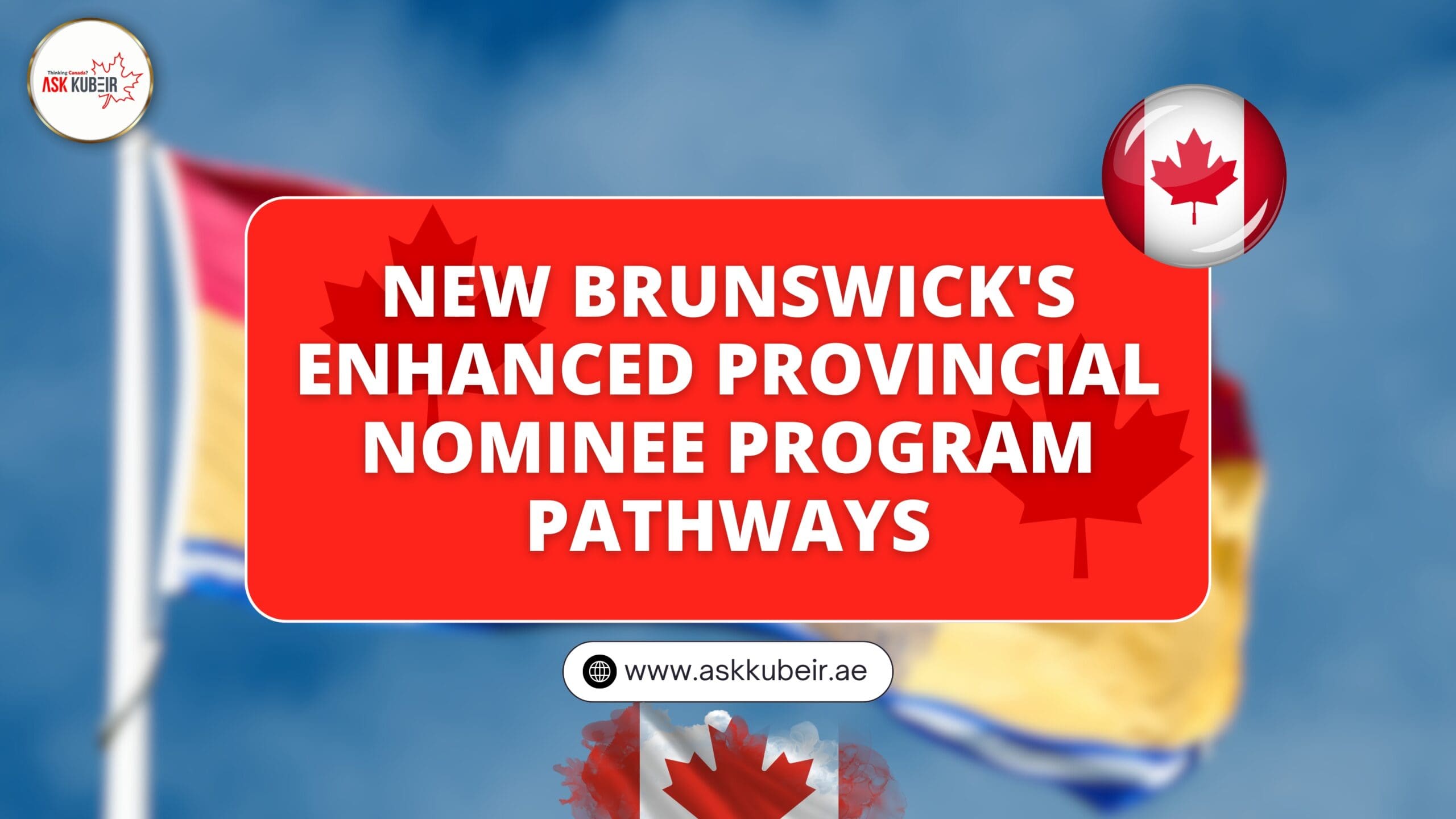 New Brunswick’s Enhanced Provincial Nominee Program Pathways
