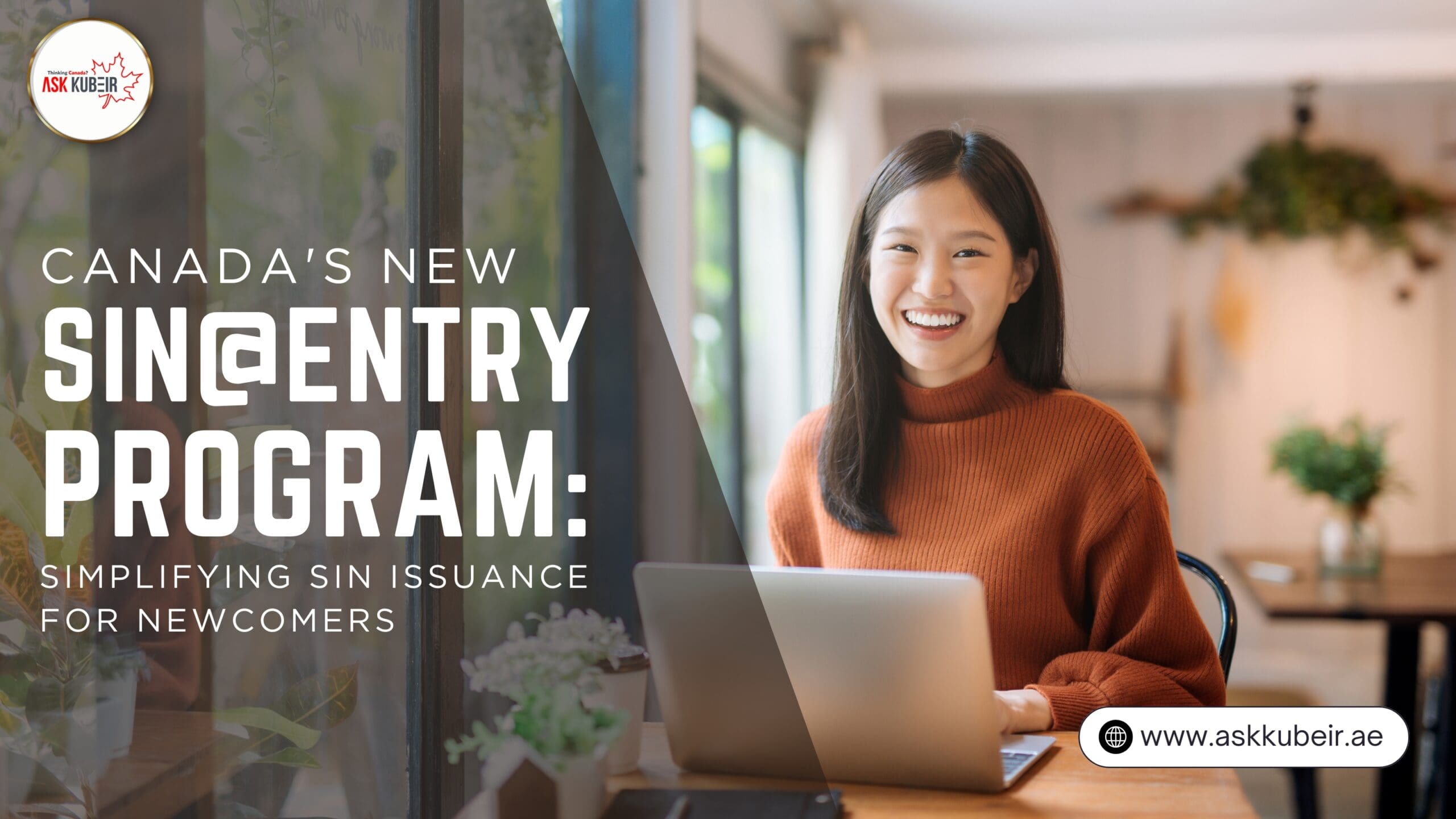 Canada’s New SIN@Entry Program: Simplifying SIN Issuance for Newcomers