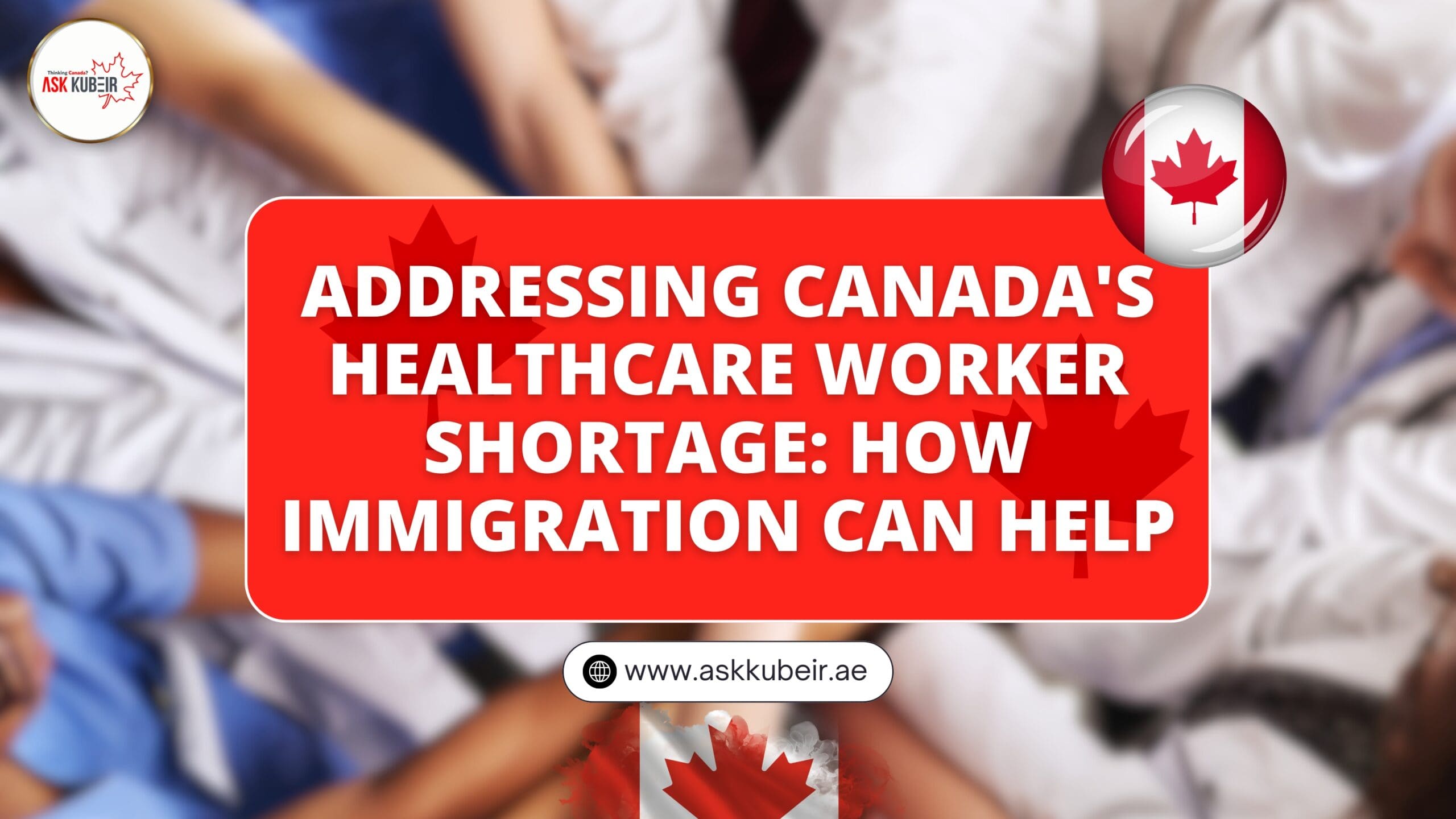 Addressing Canada’s Healthcare Worker Shortage: How Immigration Can Help